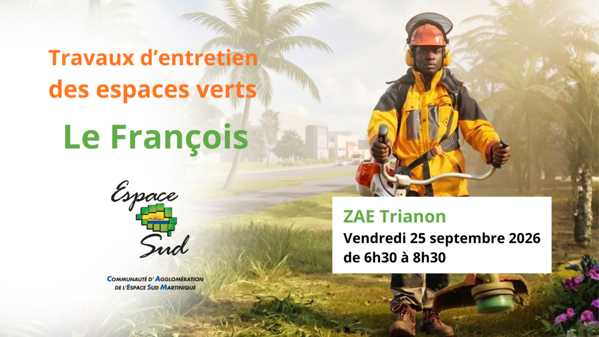 Travaux d’entretien des espaces verts – ZAE Trianon – Le François – Vendredi 25 septembre 2026 de 6h30 à 8h30